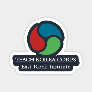 Teach Korea Corps - East Rock Institute, centered Magnet