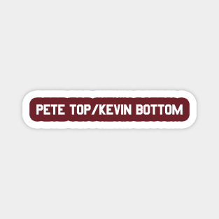 Pete Top/Kevin Bottom Magnet