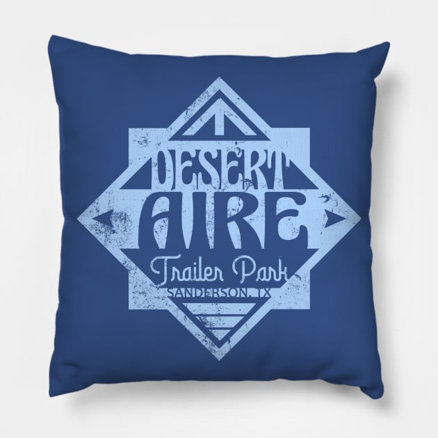 Desert Aire Trailer Park, distressed Pillow by hauntedjack