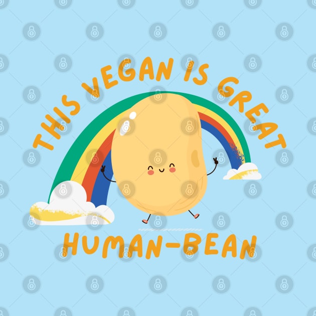 Great human bean cute vegan pun by veganspace