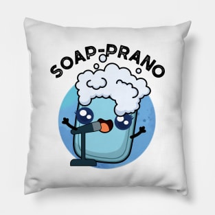 Soap-prano Cute Soprano Soap Pun Pillow