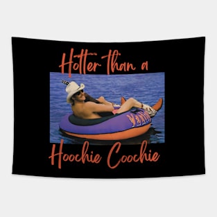 Hotter Than A Hoochie Coochie Apparel Tapestry