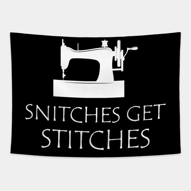 Sewing - Snitches get stitches Tapestry by KC Happy Shop