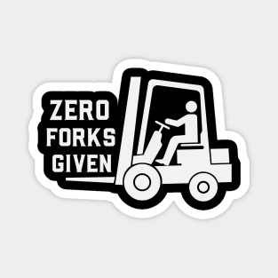 Zero Forks Given Funny Forklift Operator Magnet