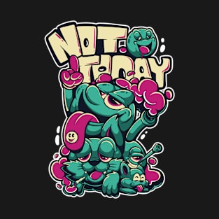 not today T-Shirt