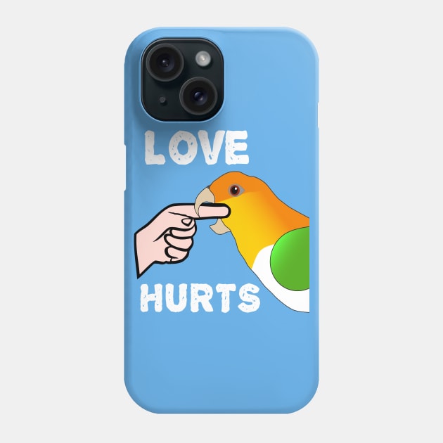 White Bellied Caique Parrot - Love Hurts Biting Phone Case by Einstein Parrot