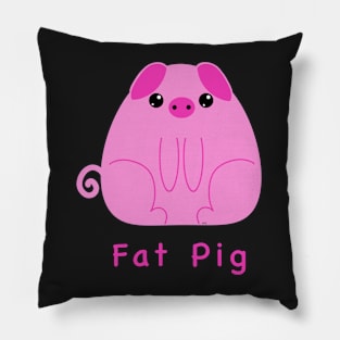 Fat Pigs Are Cute, adorable piggy to show pig love, Pillow