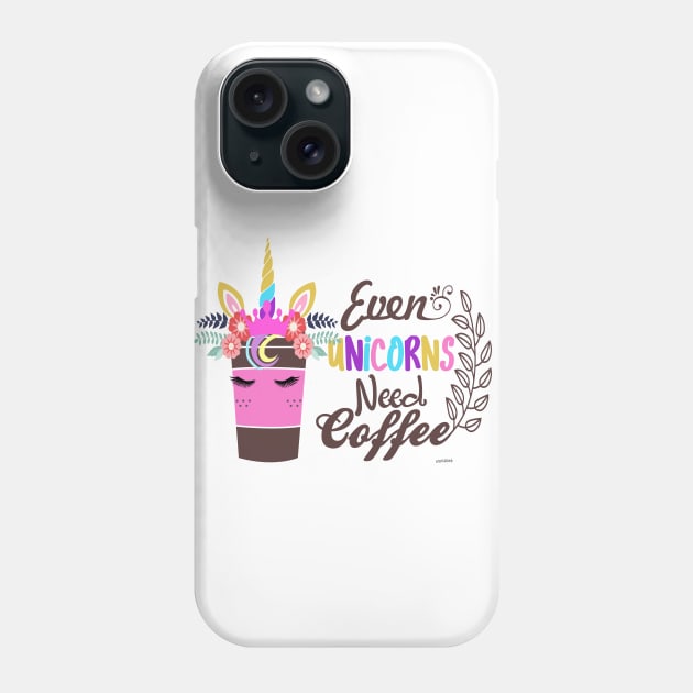 Even Unicorns need coffee Phone Case by strawberrymonkee