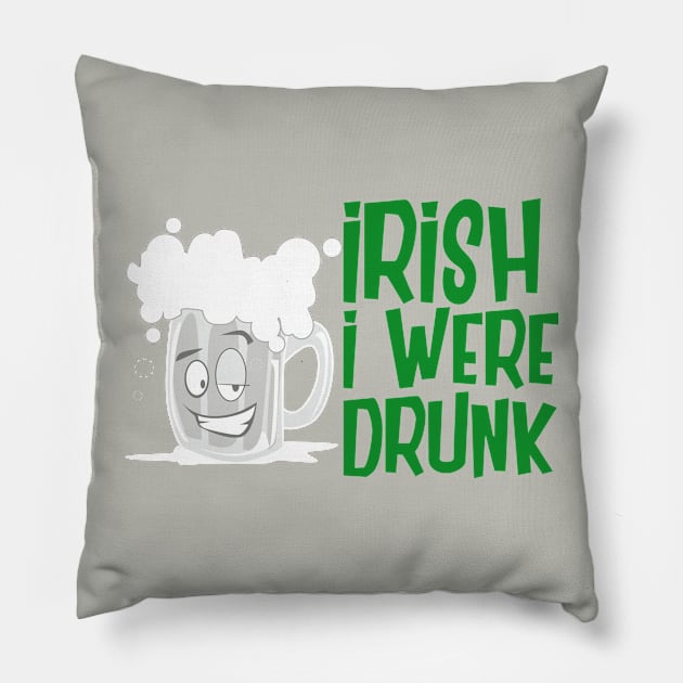 Irish I Were Drunk Pillow by amarshall12