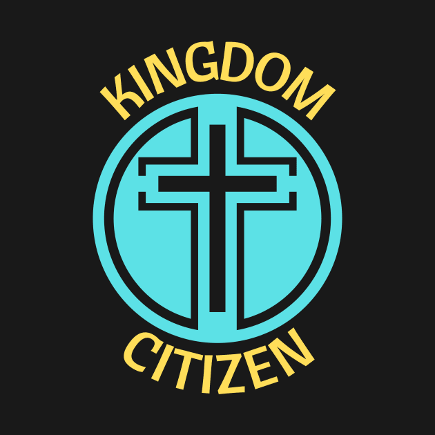 Kingdom Citizen by All Things Gospel