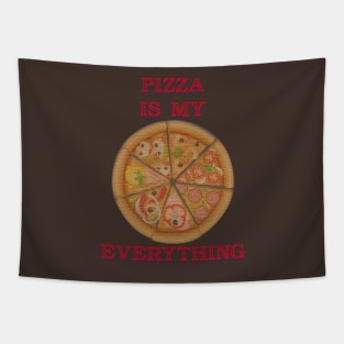 pizza is my everything Tapestry