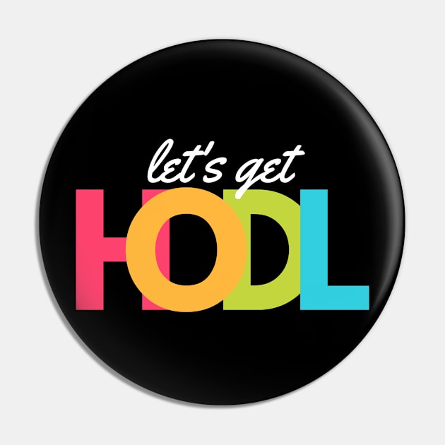 Lets Get HODL artwork1 Pin by Trader Shirts