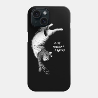 Give Yourself a Break Phone Case