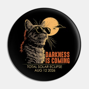 Darkness Is Coming Total Solar Eclipse 2026 Pin