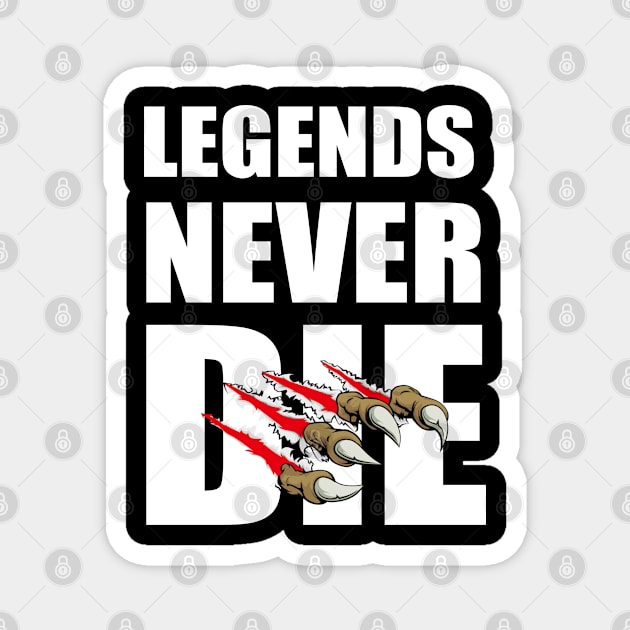 Legends never die t-shirt Magnet by  Memosh Everything 