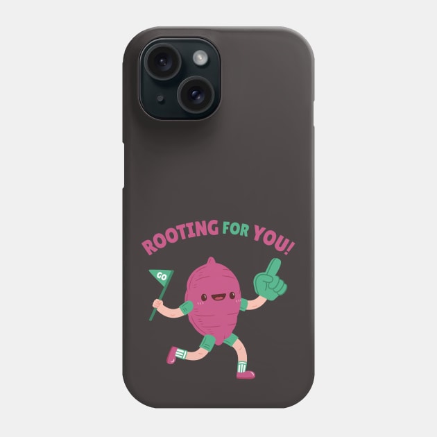 Sweet Potato Rooting For You Positive Words Phone Case by rustydoodle