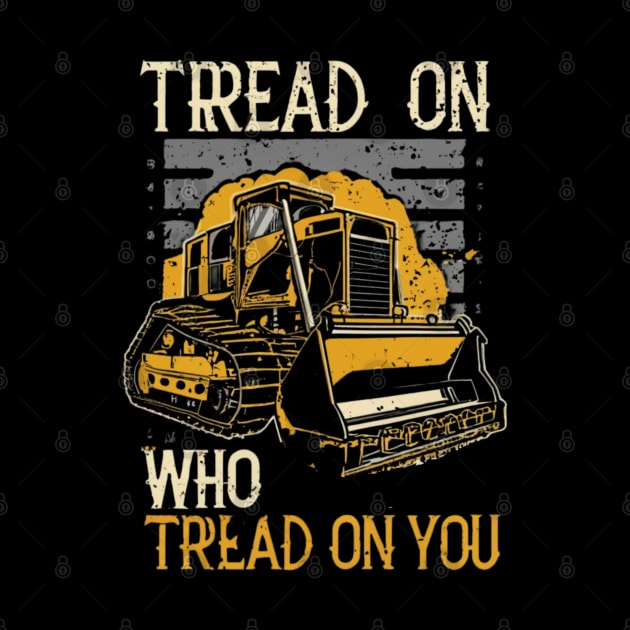 tread on those who tread on you by RalphWalteR