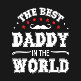 The Best Daddy In The World Husband Father Brother Grandpa T-Shirt