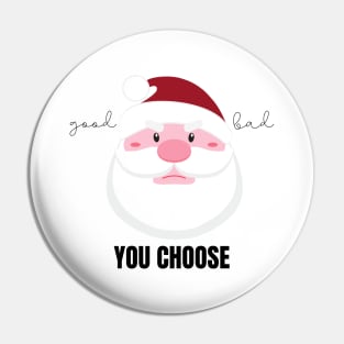 Grumpy Santa Claus Good or Bad? You Choose Pin