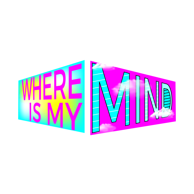 Where Is My Mind? by TeeeeeeTime