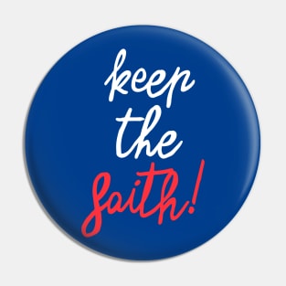 Keep the faith! Pin