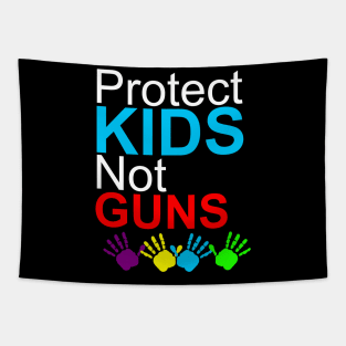 Protect kids not guns Tapestry