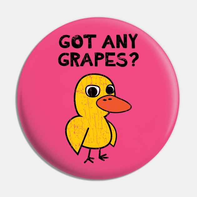 DUCK" GOT ANY GRAPES VINTAGE Pin by demianakistri111