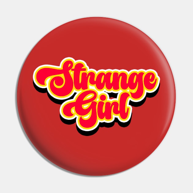 Strange Girl Pin by JPiC Designs