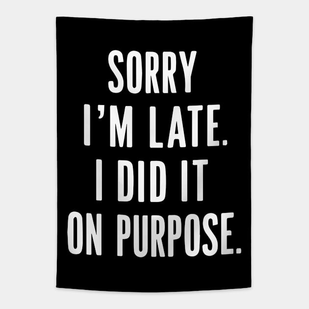 sorry i'm late i did it on purpose Tapestry by StepInSky