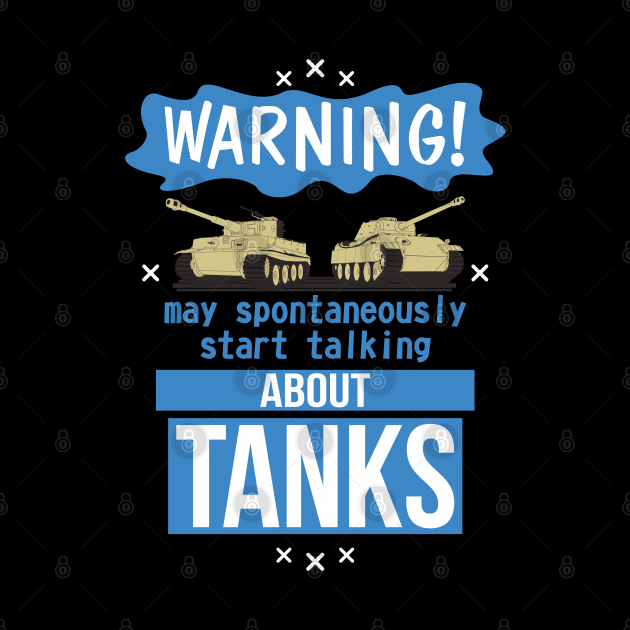 May spontaneously start talking about tanks by FAawRay