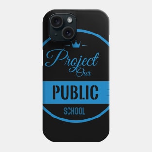 Protect Our Own Public School Phone Case