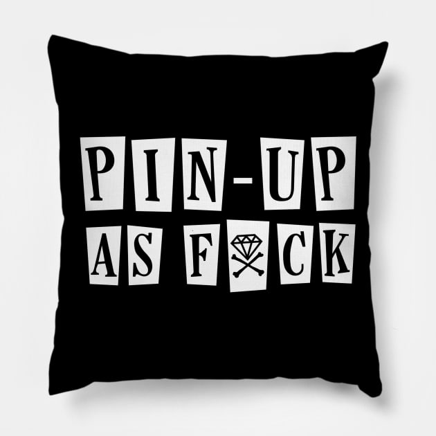 Pin-Up As Fxck (1) Pillow by Retro_Rebels