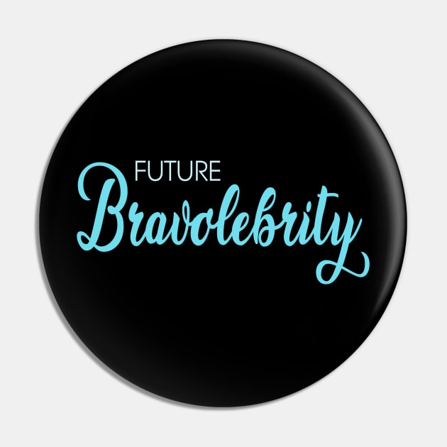 Future Bravolebrity Reality TV Bravo Star Pin by Lorri's Custom Art