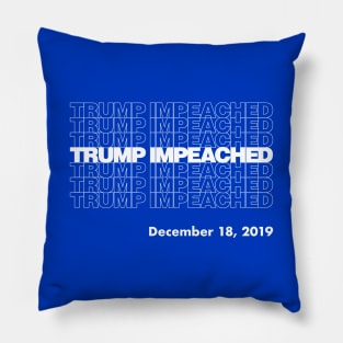 Trump Impeached President Impeachment Commemorative Pillow