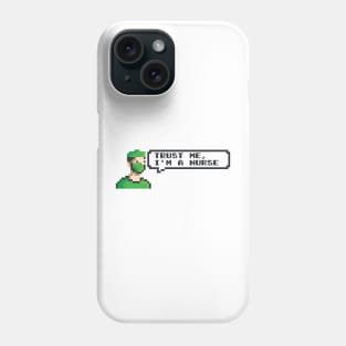 Trust me, I'm a Nurse Phone Case