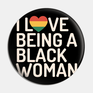 I love being a black woman black history month gift Pin