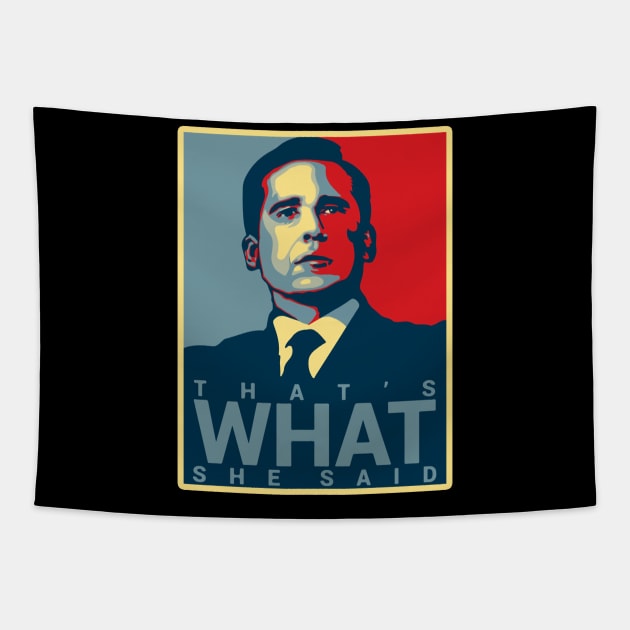 That's What She Said - Michael Scott Tapestry by howardedna