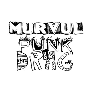 MURVUL Punk & Drag T-Shirt