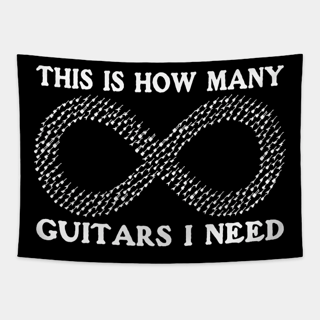 This is how many guitars I need (infinity) Funny Music Musician Guitar Player Gift Tapestry by blueversion