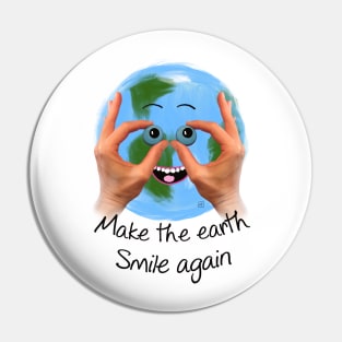 Make the earth smile again Pin