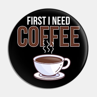 First I need Coffee Pin