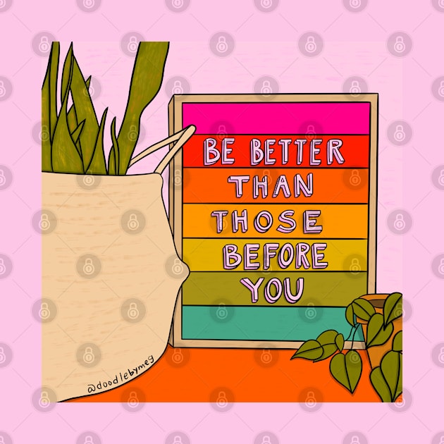 Be Better by Doodle by Meg