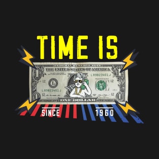 Time Is Dollar T-Shirt