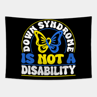 Down Syndrome Support Awareness Down Syndrome Is Not A Disability Tapestry