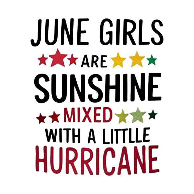 June Girls Are Sunshine Mixed with A Little Hurricane by mattiet