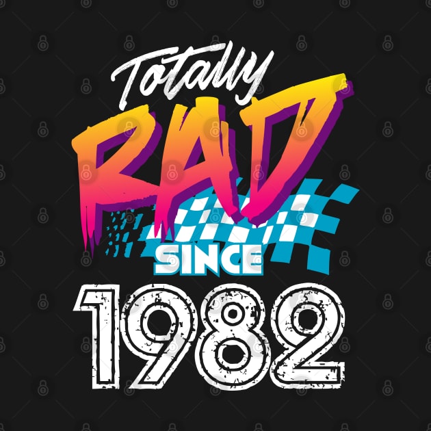 Totally Rad since 1982 by Styleuniversal