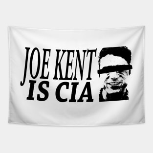 JOE KENT IS CIA Tapestry