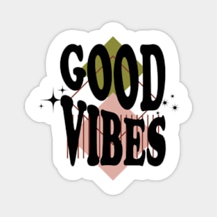 Good Vibes Magnet