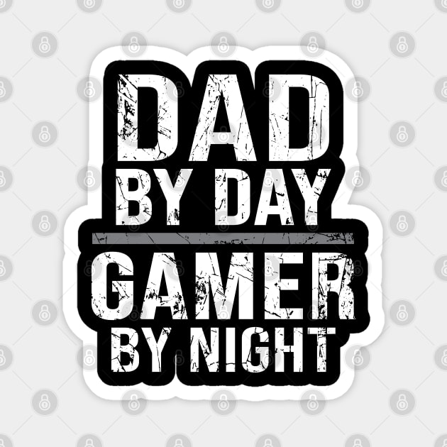 Dad By Day Gamer By Night Magnet by DragonTees