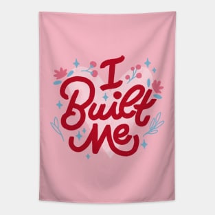 I Built Me by Tobe Fonseca Tapestry